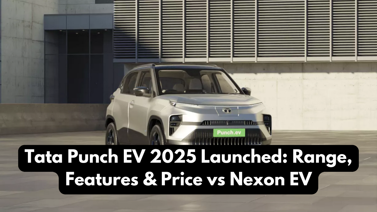 Tata Punch EV 2025 Launched: Range, Features & Price vs Nexon EV