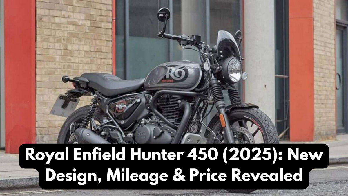 Royal Enfield Hunter 450 (2025): New Design, Mileage & Price Revealed