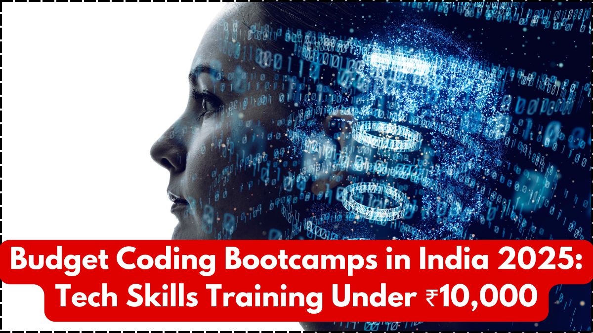 Budget Coding Bootcamps in India 2025: Tech Skills Training Under ₹10,000