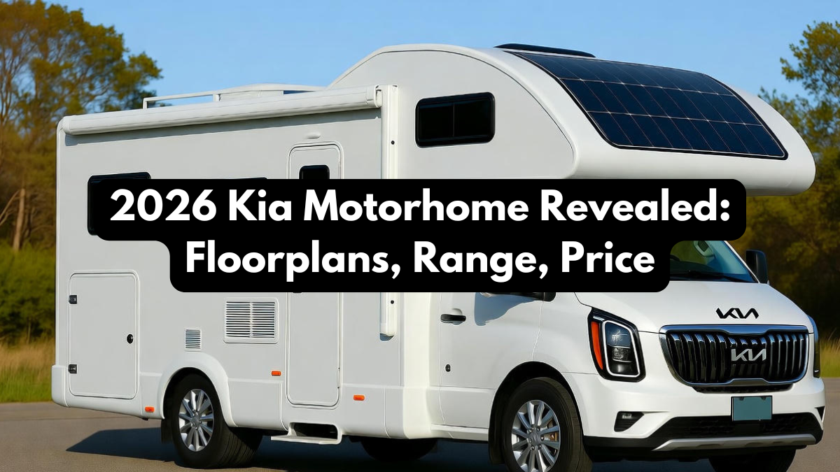 2026 Kia Motorhome Revealed: Floorplans, Range, Price
