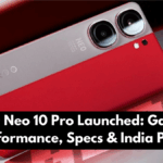 iQOO Neo 10 Pro Launched: Gaming Performance, Specs & India Price