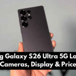 Samsung Galaxy S26 Ultra 5G Launched: Cameras, Display & Price