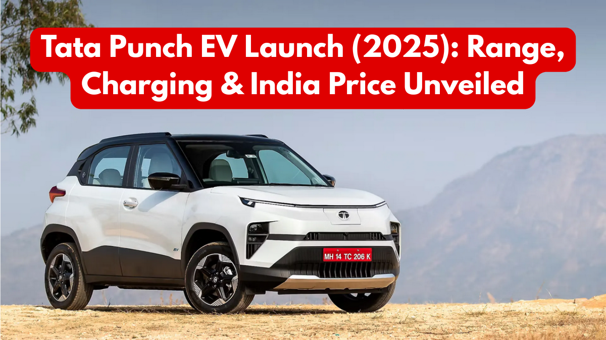 Tata Punch EV Launch (2025): Range, Charging & India Price Unveiled