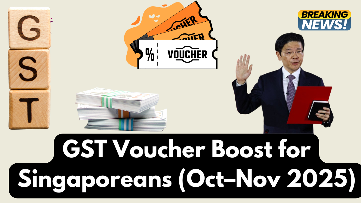 GST Voucher Boost for Singaporeans (Oct–Nov 2025): Full Payment Dates, Amounts & Eligibility Update Inside