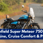 Royal Enfield Super Meteor 750 (2025): Engine, Cruise Comfort & Price