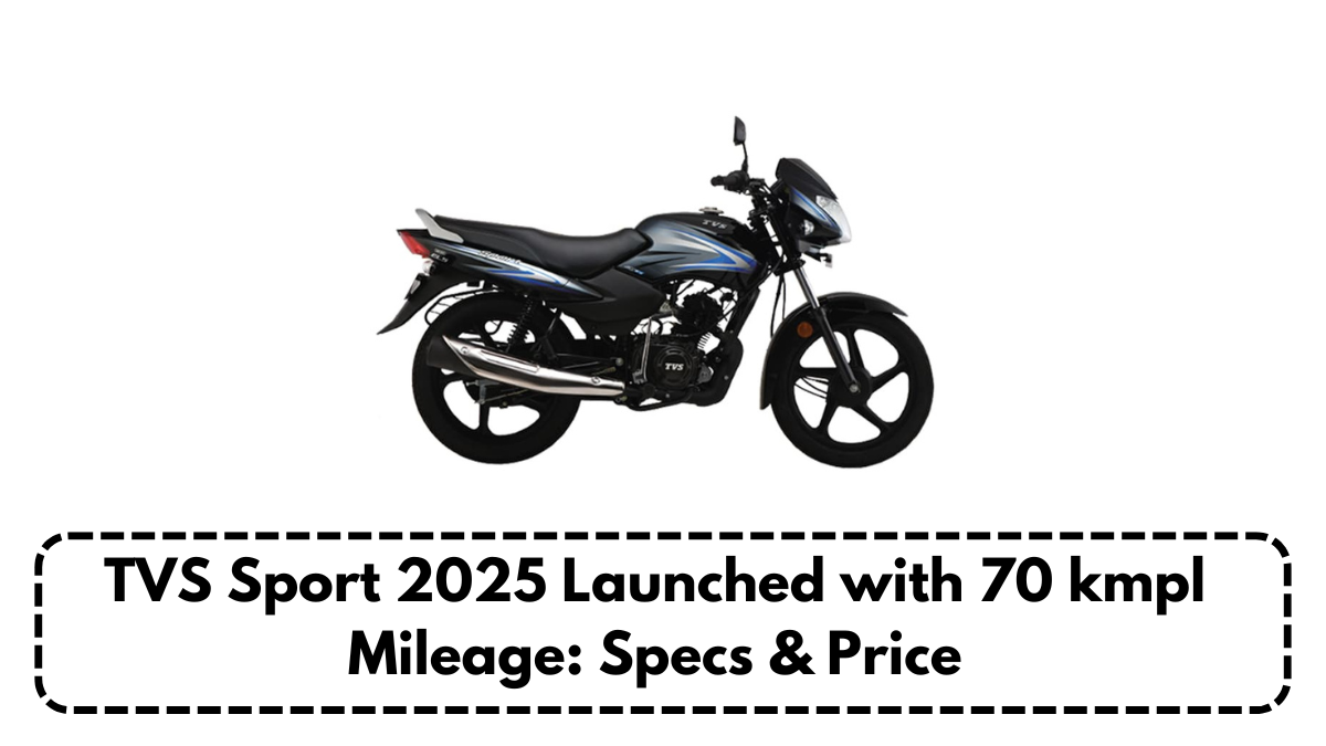 TVS Sport 2025 Launched with 70 kmpl Mileage: Specs & Price