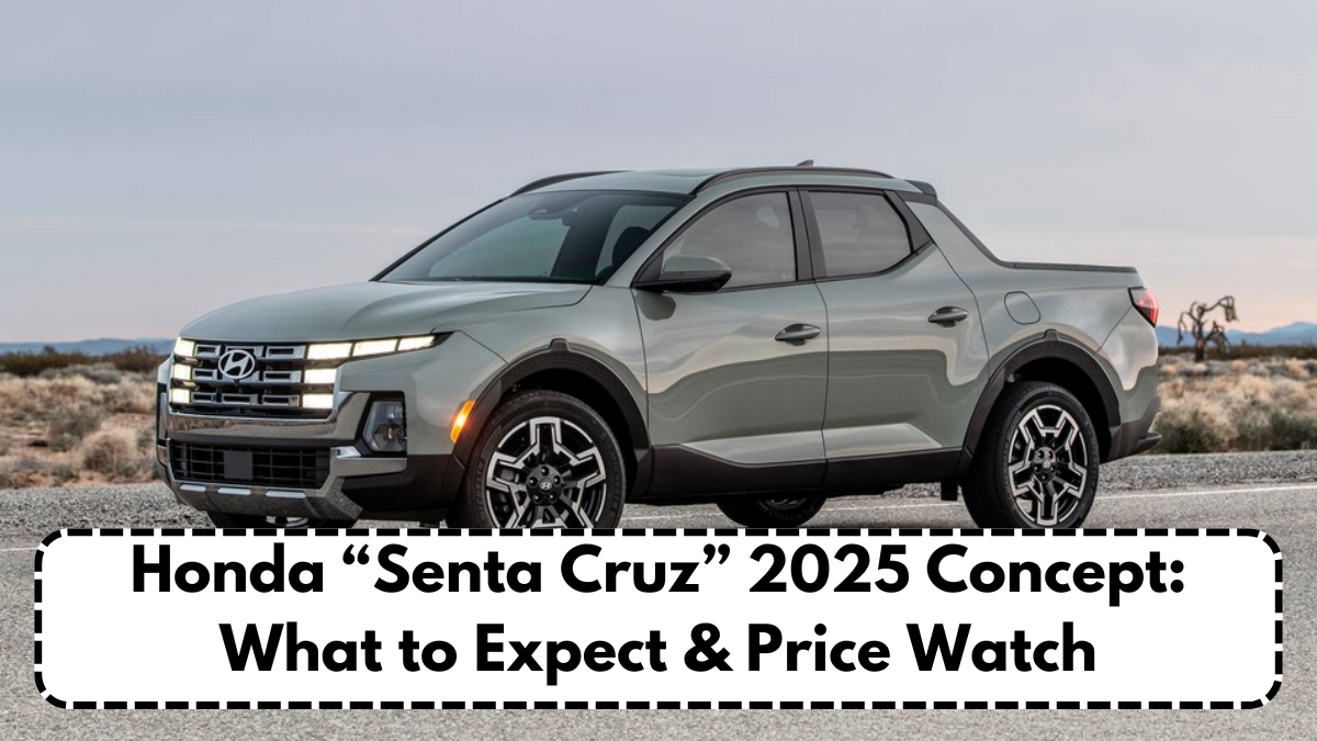 Honda “Senta Cruz” 2025 Concept: What to Expect & Price Watch