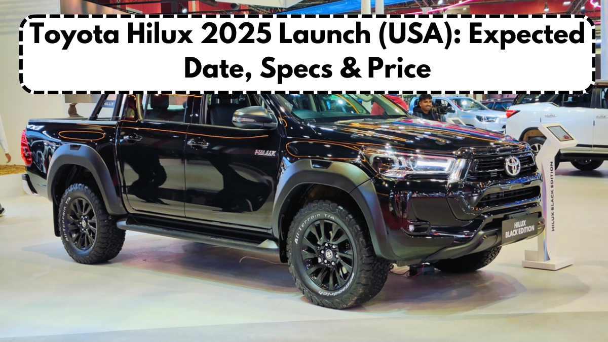 Toyota Hilux 2025 Launch (USA): Expected Date, Specs & Price