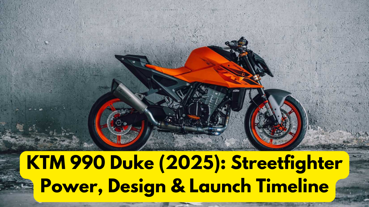 KTM 990 Duke (2025): Streetfighter Power, Design & Launch Timeline