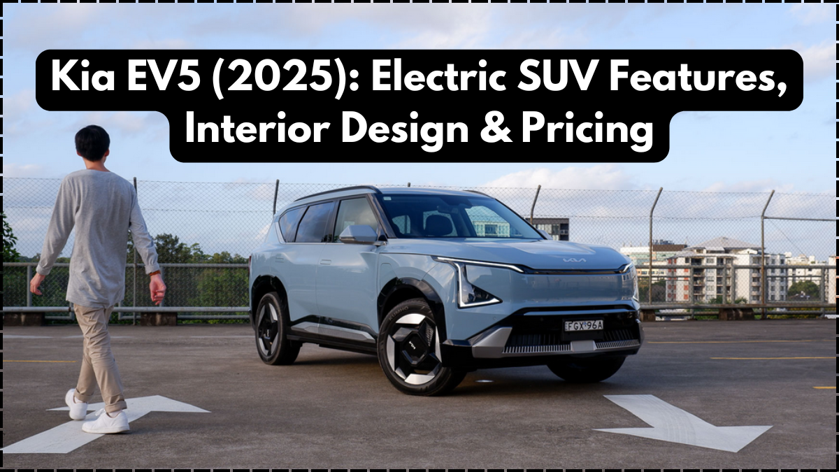 Kia EV5 (2025): Electric SUV Features, Interior Design & Pricing