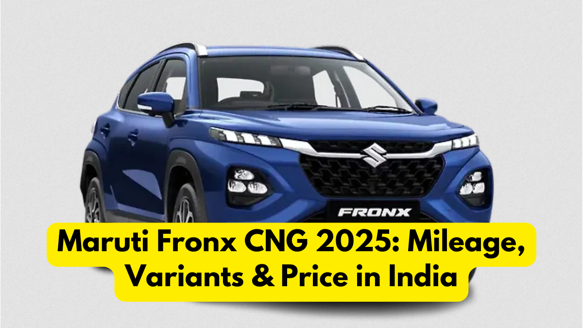Maruti Fronx CNG 2025: Mileage, Variants & Price in India