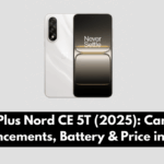 OnePlus Nord CE 5T (2025): Camera Enhancements, Battery & Price in India