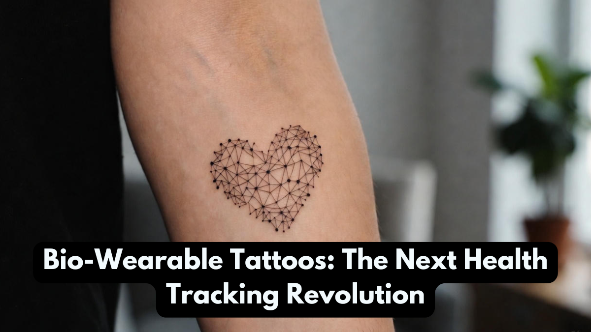 Bio-Wearable Tattoos: The Next Health Tracking Revolution