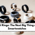 Smart Rings: The Next Big Thing After Smartwatches