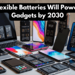 Why Flexible Batteries Will Power Most Gadgets by 2030