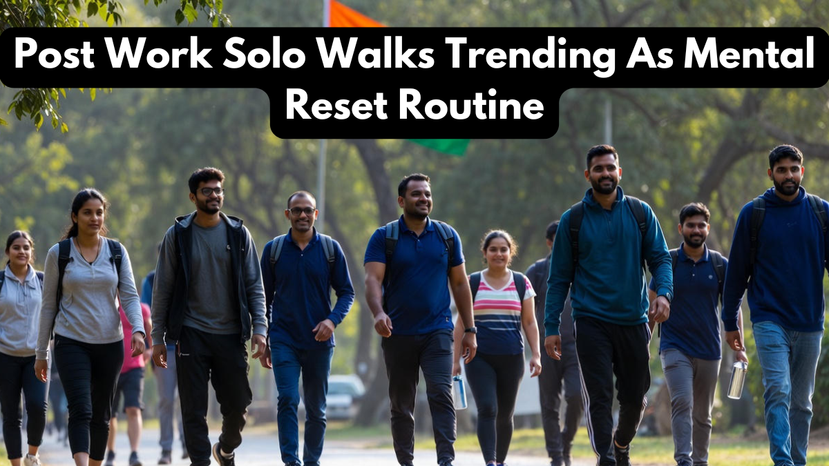 Post Work Solo Walks Trending As Mental Reset Routine
