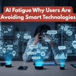 AI Fatigue Why Users Are Avoiding Smart Technologies