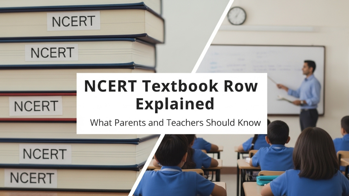 NCERT Textbook Row Explained — What Parents and Teachers Should Know