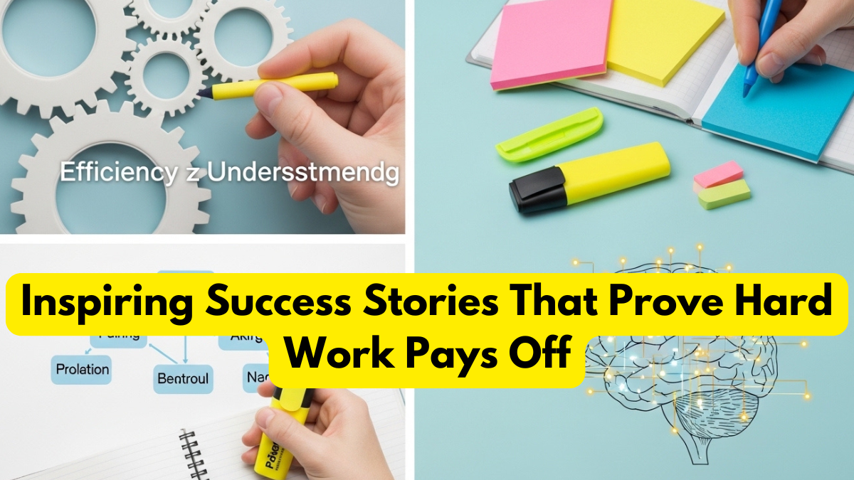 Inspiring Success Stories That Prove Hard Work Pays Off