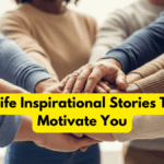 7 Real-Life Inspirational Stories That Will Motivate You