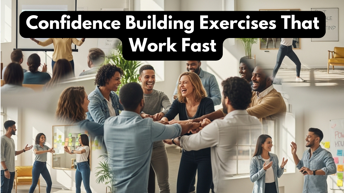 Confidence Building Exercises That Work Fast