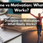 Discipline vs Motivation: What Really Works?
