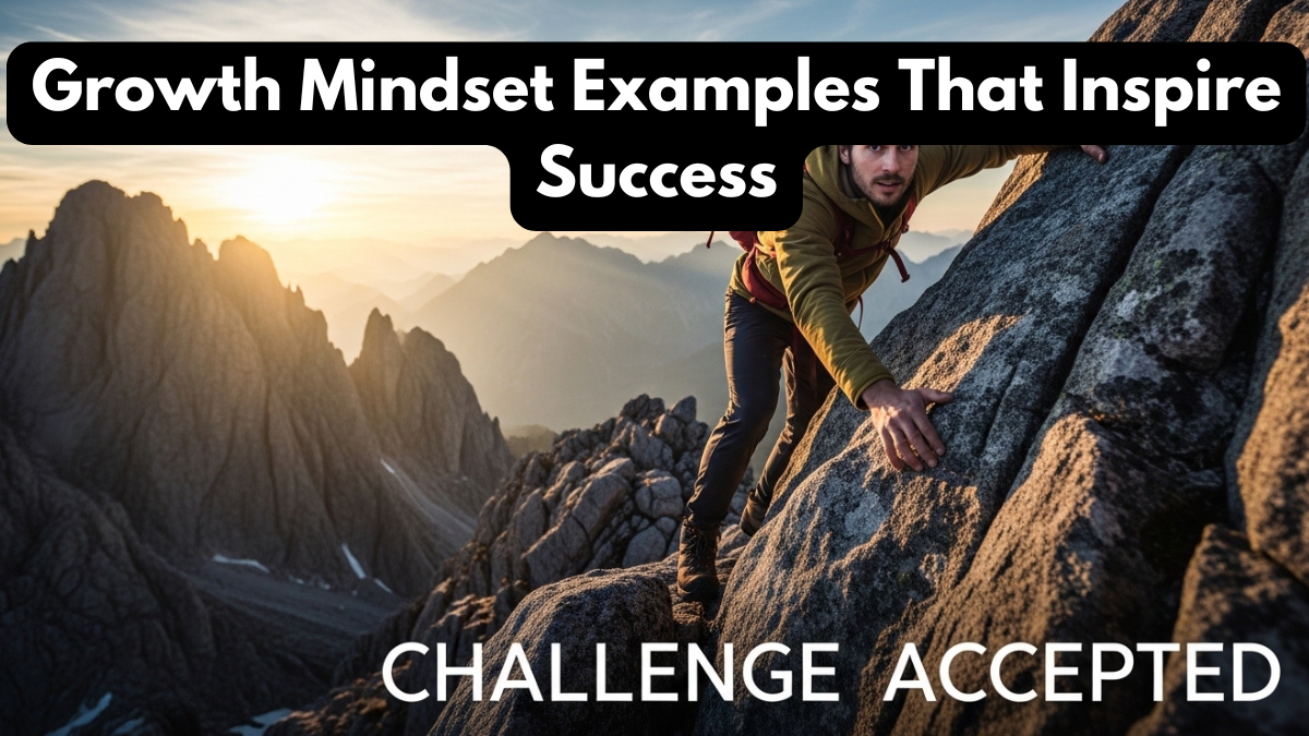 Growth Mindset Examples That Inspire Success