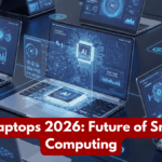 AI Laptops 2026: Future of Smart Computing